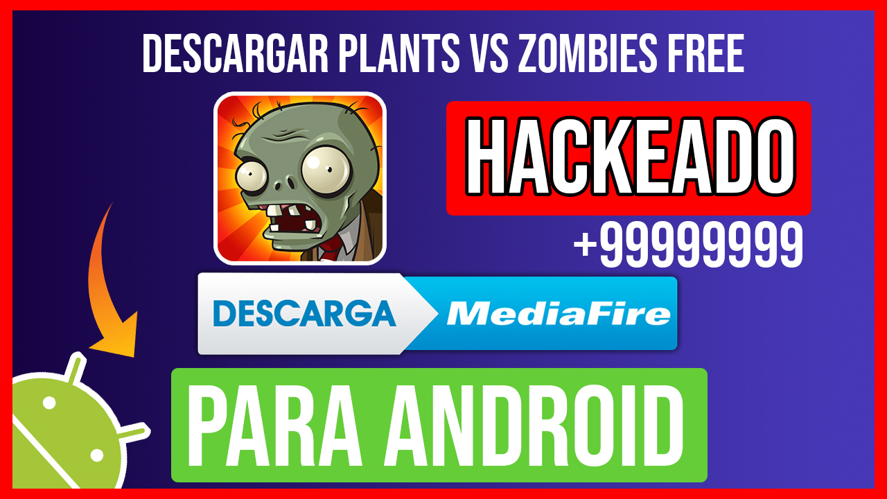 Descargar plantas vs zombies hackeado para android download